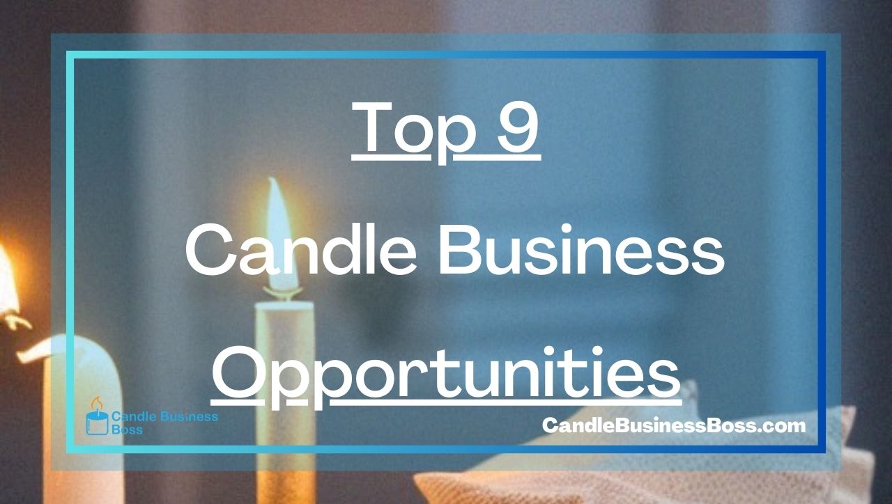 Top 9 Candle Business Opportunities