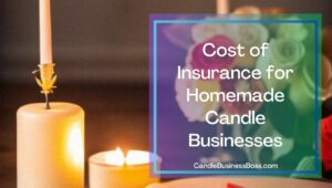 Do You Need Insurance to Sell Homemade Candles?