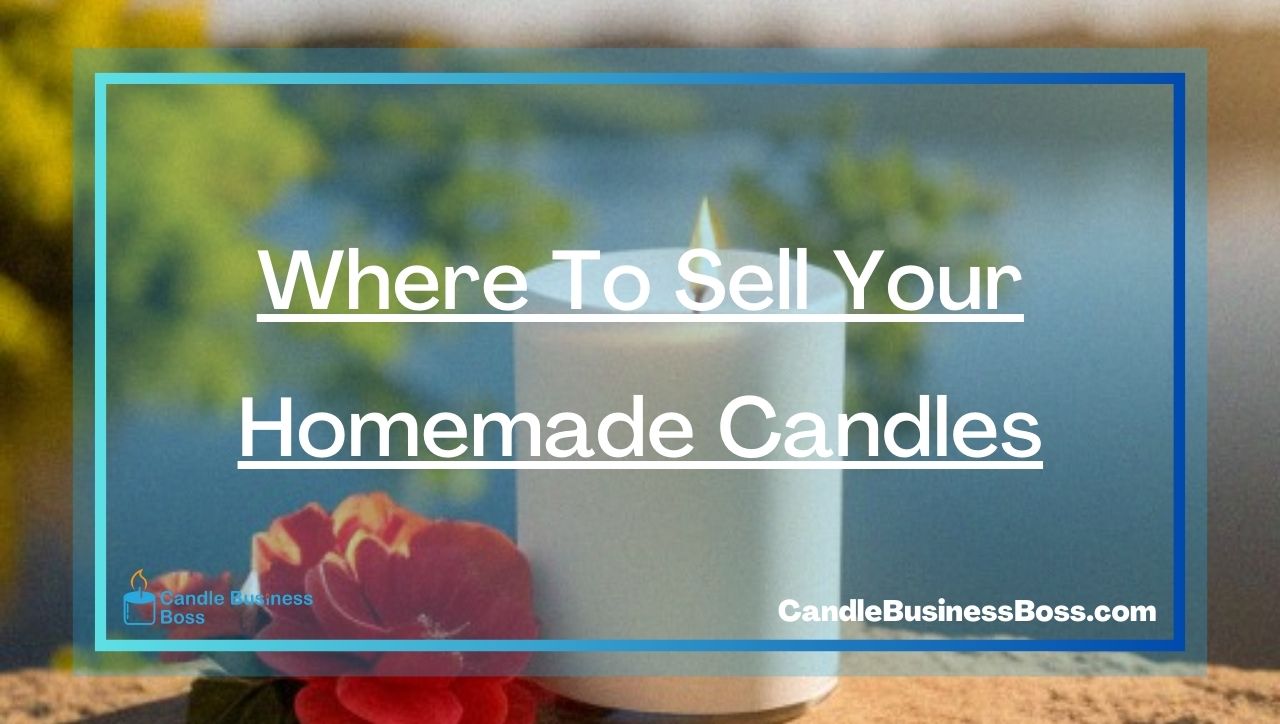 Where To Sell Your Homemade Candles
