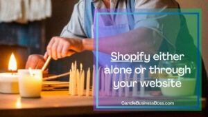 Shopify either alone or through your website