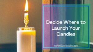 How Many Candles Should You Launch Your Business With?