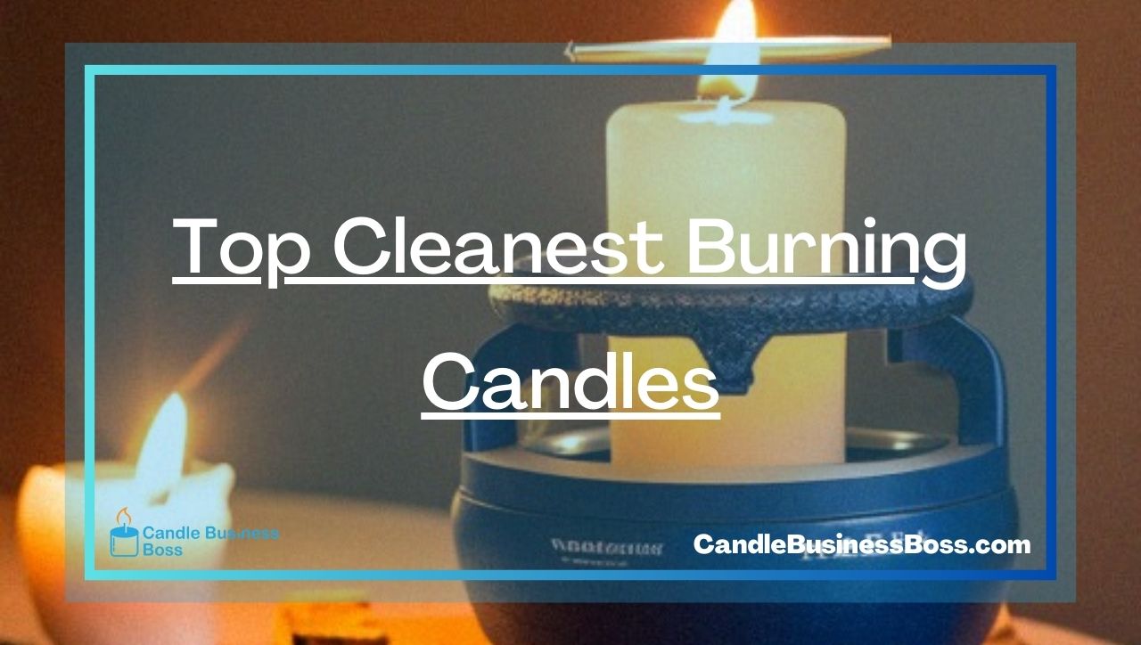 Top Cleanest Burning Candles