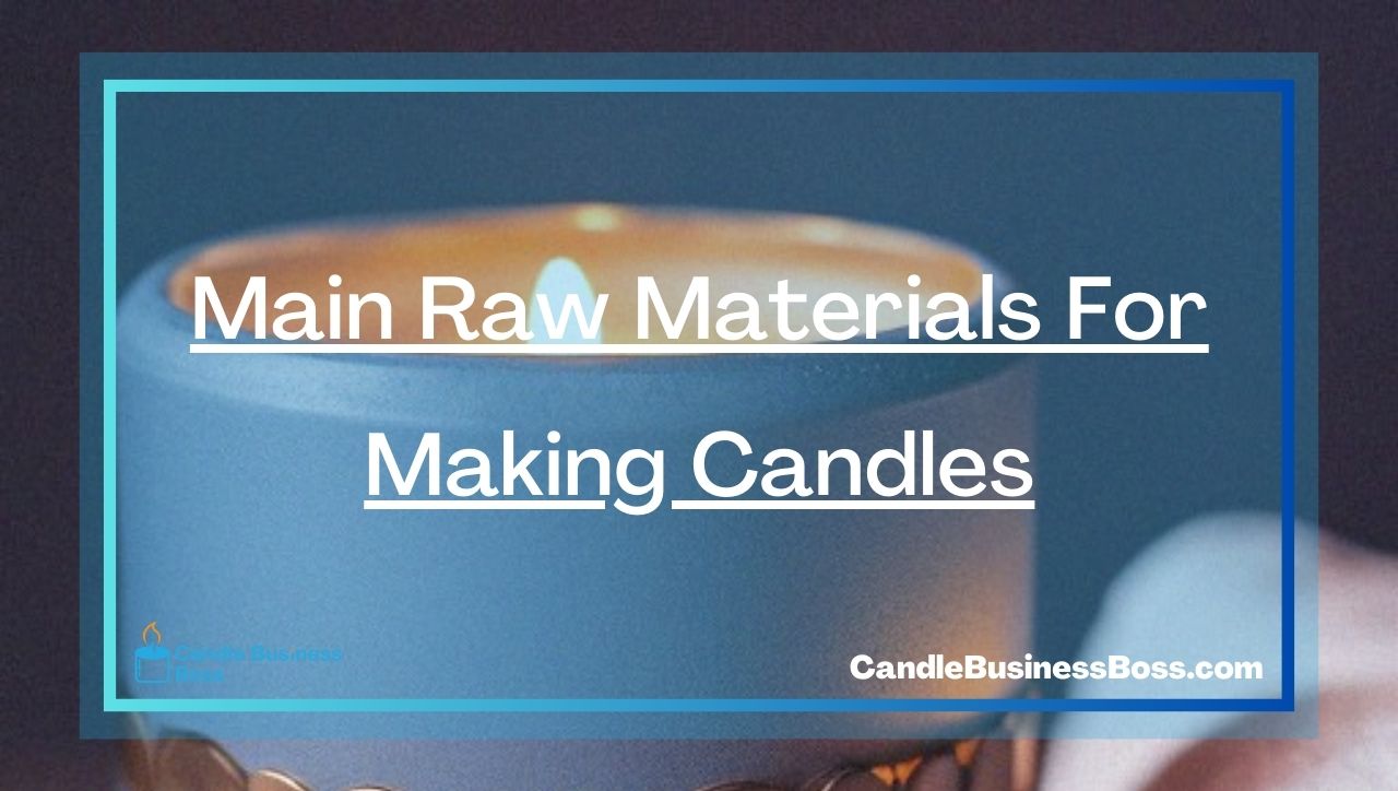 Main Raw Materials For Making Candles