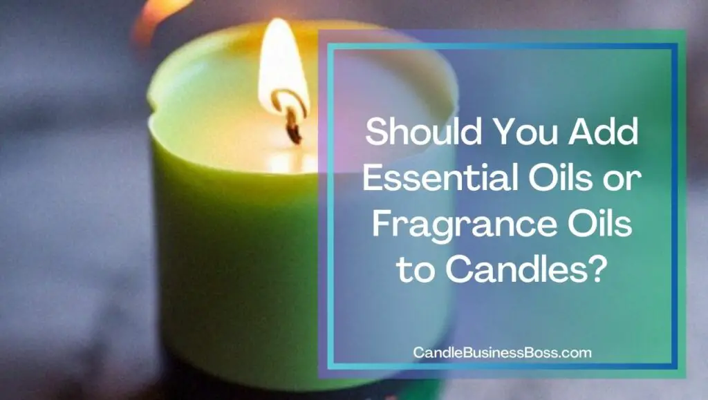 How Much Essential Oil Do You Put in Beeswax Candles? Candle Business
