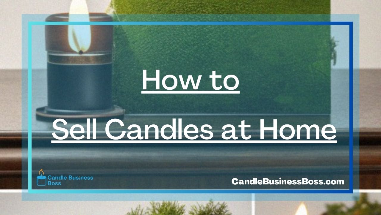 How to Sell Candles at Home