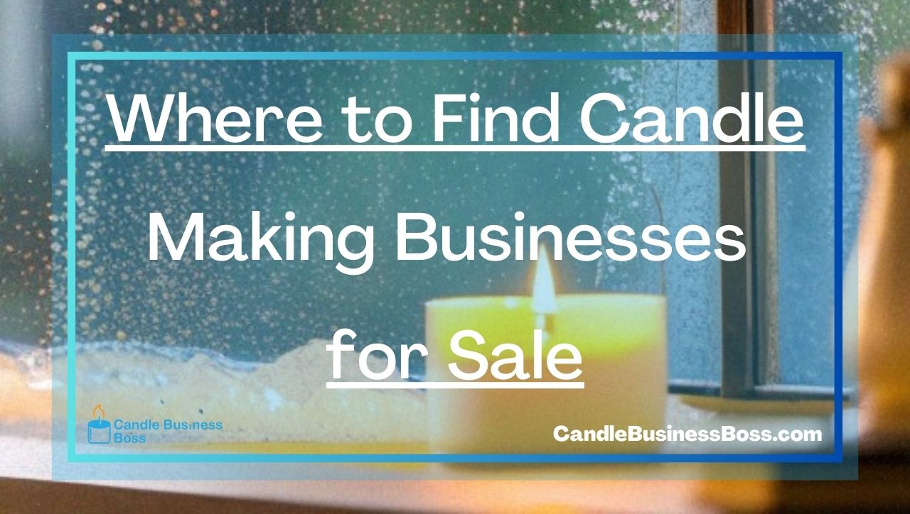 Where to Find Candle Making Businesses for Sale