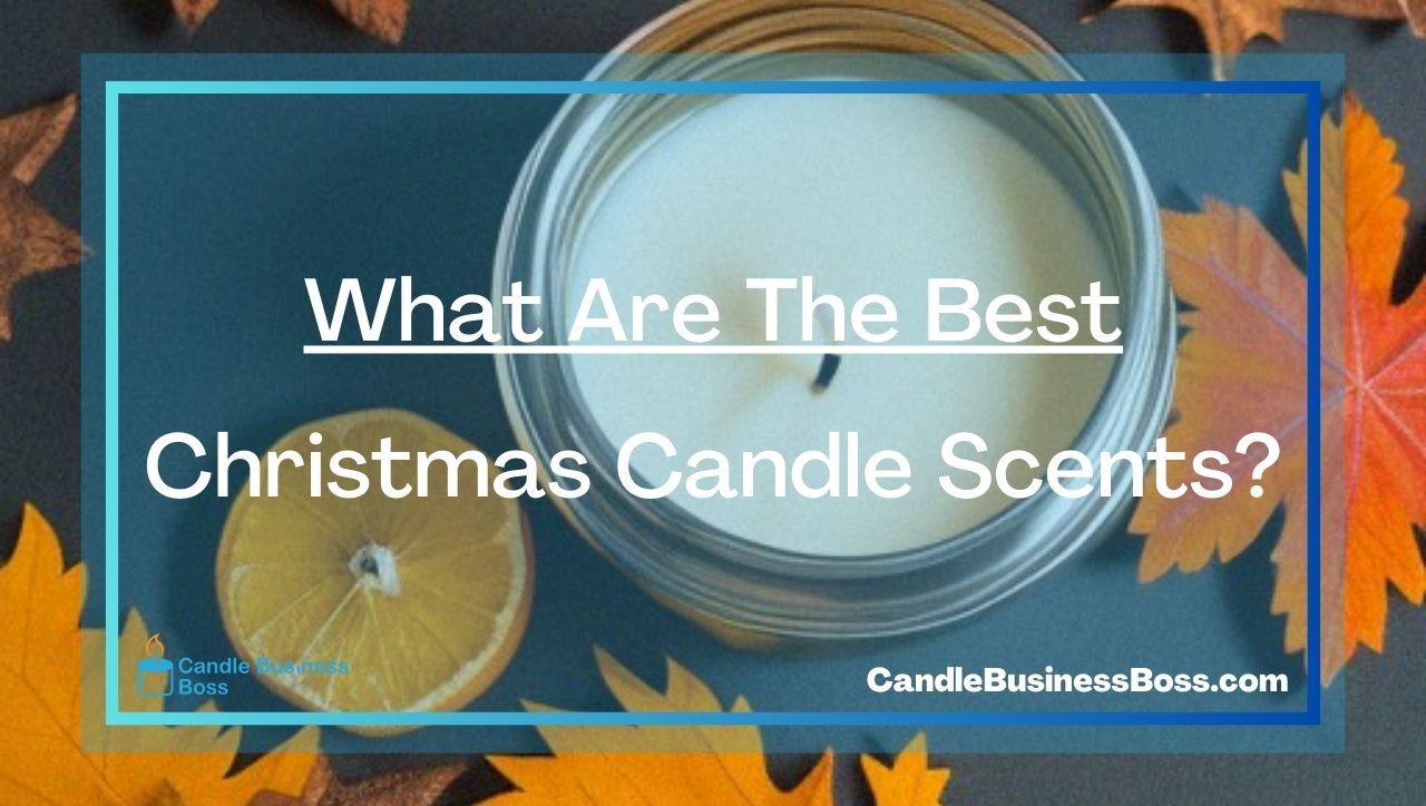 What Are The Best Christmas Candle Scents?