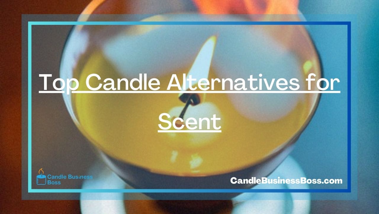 Top Candle Alternatives for Scent