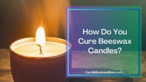 How Long Should Beeswax Candles Cure?