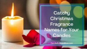 Catchy Christmas Fragrance Names for Your Candles
