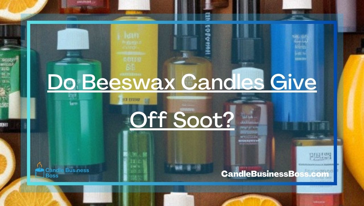 Do Beeswax Candles Give Off Soot?