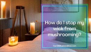 How do I stop my wick from mushrooming?