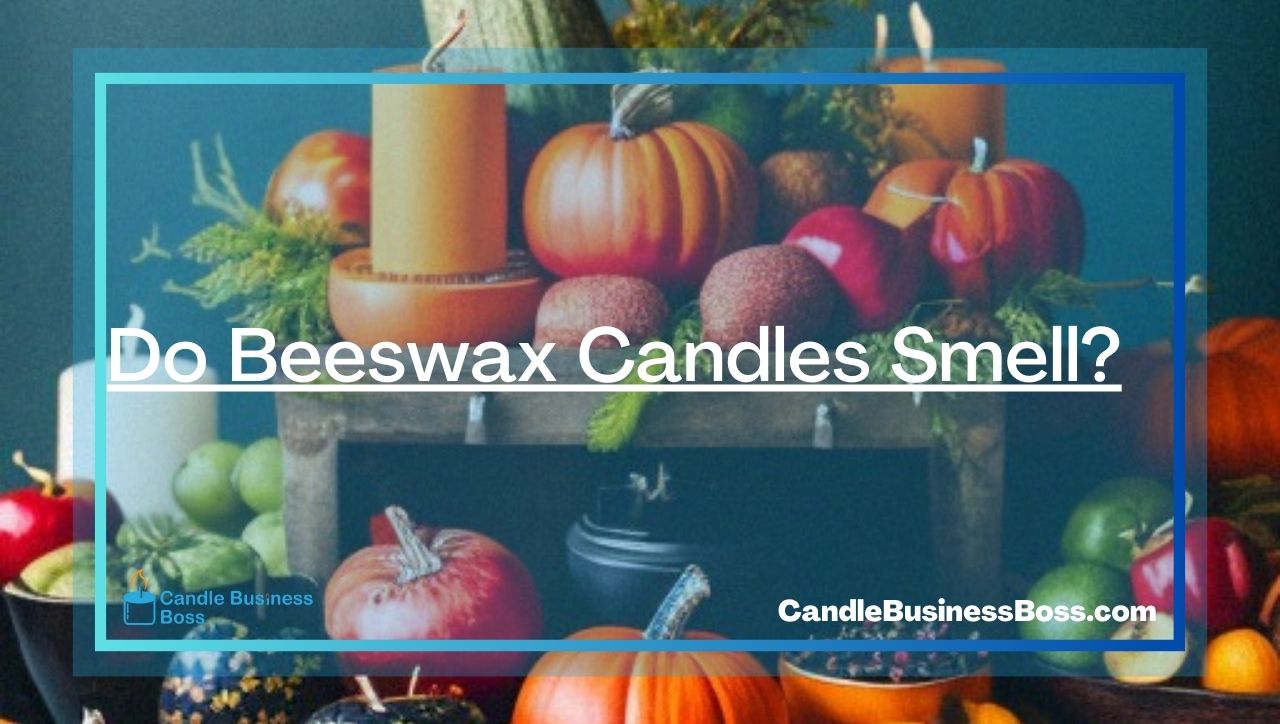 Do Beeswax Candles Smell?