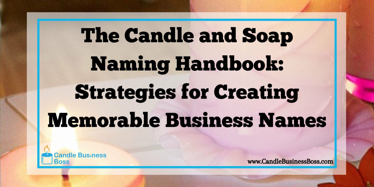 The Candle and Soap Naming Handbook Strategies for Creating Memorable